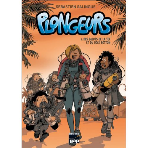 BD Plongeurs T5 – Des bulots de la Tek et du Rock Bottom BD Plongeurs T5 – Des bulots de la Tek et du Rock Bottom